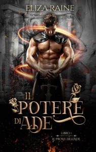 Eliza Raine – Le prove dell’Ade Vol. 1. Il Potere di Ade (2022)