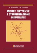 Arnaldo Brandolini, Roberto Ottoboni - Misure Elettriche e Strumentazione Industriale (2022)