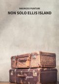 Maurizio Punturi - Non solo Ellis Island (2022)