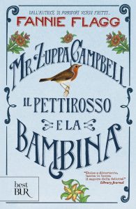 Fannie Flagg – Mr zuppa Campbell, il pettirosso e la bambina (2017)
