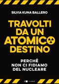 Silvia Kuna Ballero - Travolti da un atomico destino (2022)