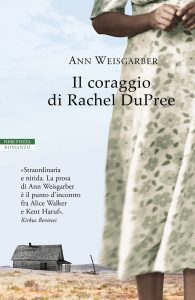 Ann Weisgarber – Il coraggio di Rachel DuPree (2022)