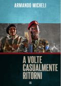 Armando Micheli - A volte casualmente ritorni (2022)