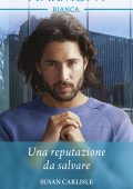 Susan Carlisle - Una reputazione da salvare (2019)