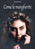 Giorgia Rossi - Come le margherite (2022)