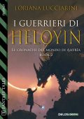 Loriana Lucciarini - I guerrieri di Heloyin (2022)