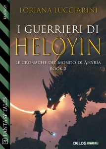 Loriana Lucciarini – I guerrieri di Heloyin (2022)