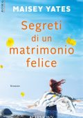 Maisey Yates - Segreti di un matrimonio felice (2020)