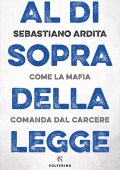 Sebastiano Ardita - Al di sopra della legge (2022)