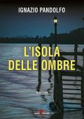 Ignazio Pandolfo - L’isola delle ombre (2022)