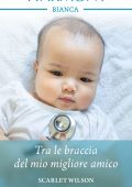 Scarlet Wilson - Dottori in Vietnam Vol.2. Tra le braccia del mio migliore amico (2020)