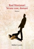 Raul Montanari - Strane cose, domani (2022)