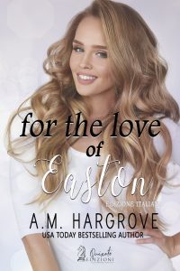 A.M. Hargrove – For the love of Easton (2022)