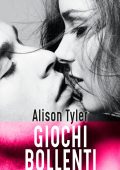 Alison Tyler - Giochi bollenti (2020)