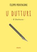 Filippo Provenzani - U Dutturi. Il Dottore (2022)
