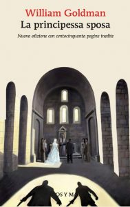 William Goldman – La principessa sposa (2021)