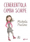 Michela Paolino - Cenerentola cambia scarpe (2022)