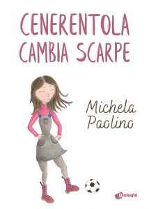 Michela Paolino – Cenerentola cambia scarpe (2022)