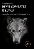 Denis Graziotti - Denis Combatte il Lupus (2022)