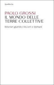 Paolo Grossi – Il mondo delle terre collettive (2020)
