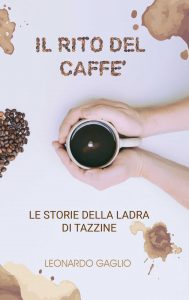 Leonardo Gaglio – Il rito del caffè (2022)