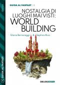 Gloria Bernareggi, Sephira Riva - Nostalgia di luoghi mai visti. Worldbuilding (2022)