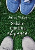 Jules Wake - Sabato mattina al parco (2022)