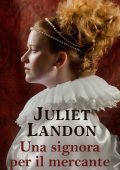 Juliet Landon - Alla corte dei Tudor Vol.3. Una signora per il mercante (2021)