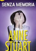 Anne Stuart - Senza memoria (2014)