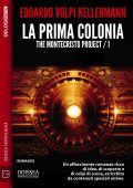 Edoardo Volpi Kellermann - La prima colonia. The Montecristo Project / 1 (2022)