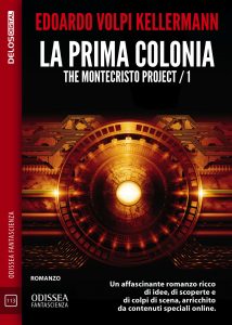 Edoardo Volpi Kellermann – La prima colonia. The Montecristo Project / 1 (2022)