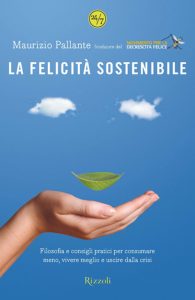 Maurizio Pallante – La felicità sostenibile (2011)
