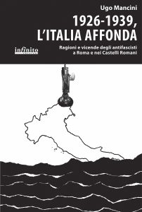 Ugo Mancini – 1926-1939, l’Italia affonda (2015)