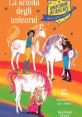 Julie Sykes - Unicorn Academy. La scuola degli unicorni (2019)