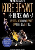 Mike Sielski - Kobe Bryant. The Black Mamba (2022)
