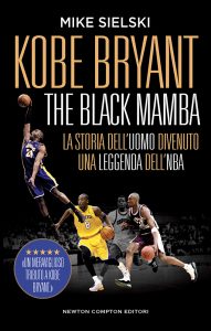 Mike Sielski – Kobe Bryant. The Black Mamba (2022)