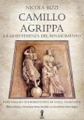 Nicola Bizzi - Camillo Agrippa, la quintessenza del Rinascimento (2020)