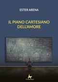 Ester Arena - Il piano cartesiano dell'amore (2020)