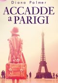 Diana Palmer - Accadde a Parigi (2016)