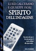 Giuseppe Fiori, Luigi Calcerano - Spirito dell'indagine (2021)