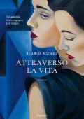 Sigrid Nunez - Attraverso la vita (2022)