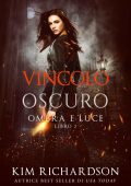 Kim Richardson - Ombra e Luce Vol. 2. Vincolo Oscuro (2022)