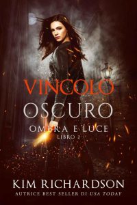 Kim Richardson – Ombra e Luce Vol. 2. Vincolo Oscuro (2022)