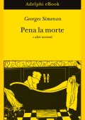 Georges Simenon - Pena la morte e altri racconti (2022)