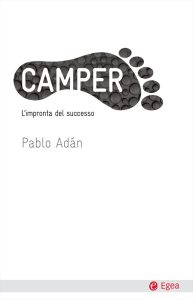Pablo Adan – Camper. L’impronta del successo (2014)