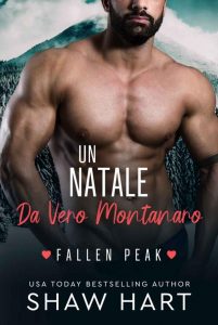 Shaw Hart – Fallen Peak 4. Un Natale da Vero Montanaro (2022)