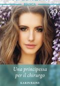 Karin Baine - Una principessa per il chirurgo (2021)