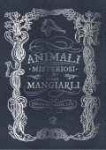 AA.VV. - Animali misteriosi e come mangiarli (2022)