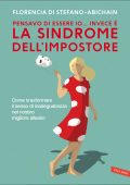 Florencia Di Stefano - Pensavo di essere io... invece è la Sindrome dell’Impostore (2021)