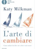 Katy Milkman - L'arte di cambiare (2022)